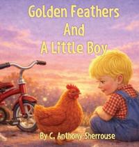 Bokomslag för "Golden Feathers And A Little Boy"