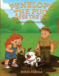 Penelope the Pug Saves the Day