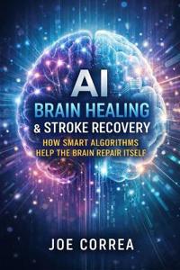 AI Brain Healing & Stroke Recovery