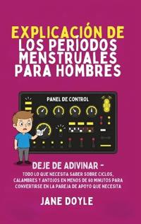 Períodos Explicados Para Hombres