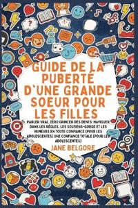 Bokomslag för "Guide de la Puberté d'une Grande Soeur pour les Filles"