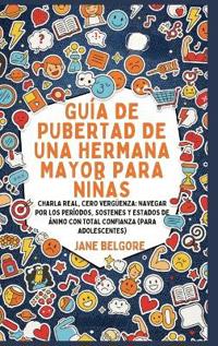 Guía de Pubertad de una Hermana Mayor para Niñas