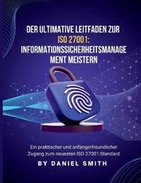 Der ultimative Leitfaden zu ISO 27001