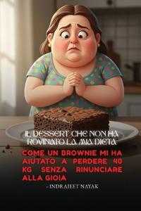 Il dessert che non ha rovinato la mia dieta