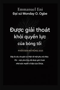 Được giải thoát khỏi quyền lực bóng tối - Phiên bản mở rộng 2025