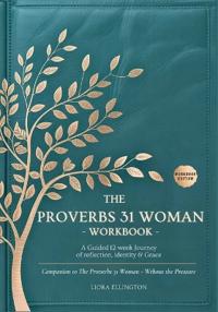 The Proverbs 31 Woman Without the Pressure - Workbook