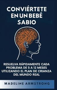Conviértete en un Bebé Sabio