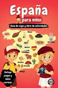 España para niños - Guía de viaje y libro de actividades