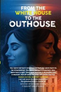 From the White House to the Out House