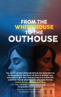 Bokomslag för "From the White House to the Out House"