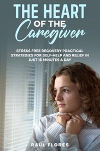 The Heart of the Caregiver
