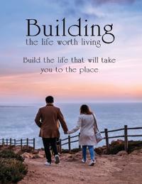Bokomslag för "Building the Life Worth Living"