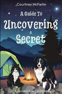 A Guide to Uncovering a Secret