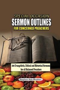 Special Occasion Sermon Outlines for Concerned Preachers