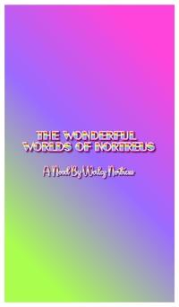 The Wonderful Worlds of Nortreus