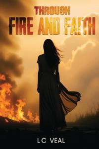 C Veal, L: Through Fire and Faith