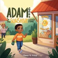 Adam Goes To The Sunshine Corner Store