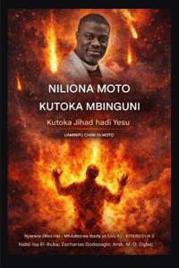 Niliona Moto Kutoka Mbinguni