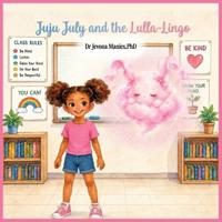 Juju July and the Lulla-Lingo