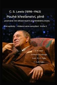 C. S. Lewis (1898-1963) - Pouhé krestanství, prozívané naplno