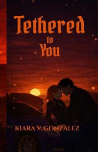 Tethered to You
