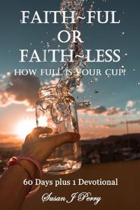 Faith Ful Or Faith Less