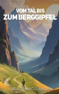 Bokomslag för "Vom Tal Bis Zum Berggipfel"