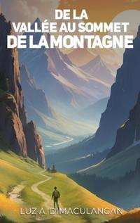 Bokomslag for "de la Vallée Au Sommet de la Montagne"