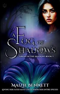 A Fog of Shadows