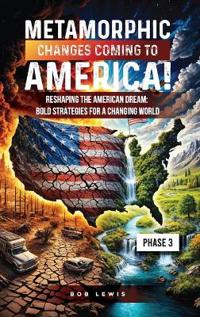 Bokomslag för "Metamorphic Changes Coming to America"