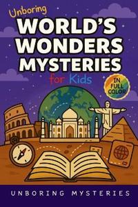 Unboring World's Wonders Mysteries for Kids