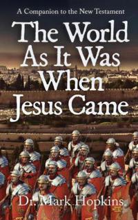 Bokomslag for "The World As It Was When Jesus Came"