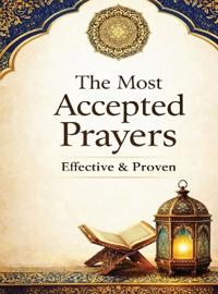 The Most Accepted Prayers