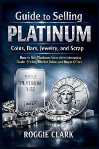 Guide to Selling Platinum Coins, Bars, Jewelry, and Scrap