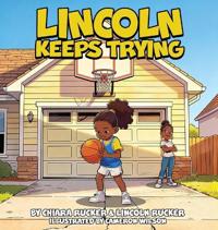 Lincoln Keeps Trying