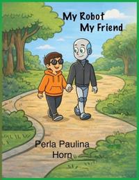 My Robot, My Friend