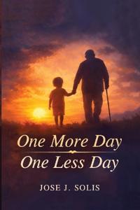 One More Day, One Less Day
