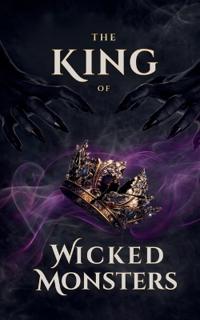 The King of Wicked Monsters