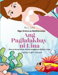 Ang Paglalakbay ni Lina (Tagalog / English Bilingual) Lina's Voyage