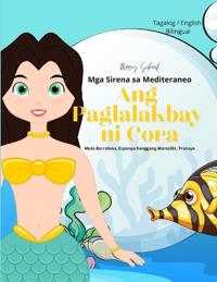 Ang Paglalakbay ni Cora (Tagalog / English Bilingual) Cora's Voyage