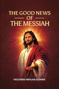 The Good News of the Messiah