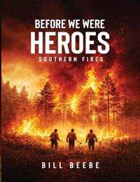 Before We Were Heroes