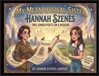 Hannah Szenes My Metaphysical Sister