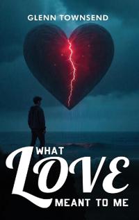 Bokomslag for "What Love Meant to Me"