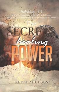THE SECRETS TO THE HEALING POWER