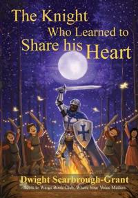 Bokomslag for "The Knight Who Learned to Share His Heart"