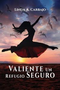 Valiente Un Refugio Seguro
