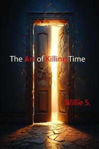 The Art of Killing Time
