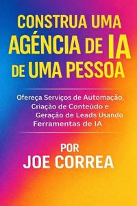 Construa uma Agência de IA de Uma Pessoa