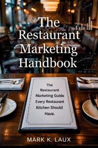 The Restaurant Marketing Handbook